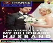 The Double Life of my billionaire husband Full- video Dailymotion