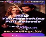 Deadly Affair With My Brother-In-LawFull Episode from brother sister eng movi
