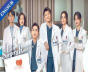 Live Surgery Room - Episode 21 (EngSub)