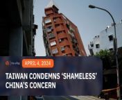 Taiwan condemns China as ‘shameless’ after Beijing’s deputy ambassador to the United Nations thanked the world for its concern about a strong earthquake on the island.&#60;br/&#62;&#60;br/&#62;Full story: https://www.rappler.com/world/asia-pacific/taiwan-condemns-shameless-china-accepting-world-concern-quake/&#60;br/&#62;
