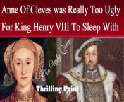 Was Anne Of Cleves Really Too Ugly For Henry VIII To Sleep With &#124; Thrilling Point&#60;br/&#62;Although Anne of Cleves has gone down in history as the Flanders Mare, the wife who was ugly and looked like a horse, it is only Henry VIII who seems to have considered her ugly. &#60;br/&#62;In January 1539, Henry VIII sent Christopher Mont, a member of Thomas Cromwell’s household, as ambassador to Germany to discuss a possible marriage between the Princess Mary and William, Anne of Cleves’ brother, and to “inquere of the beautie and qualities of the lady eldest of booth doughters to the duke of Cleves, as well what stature, proportion and complexion she is of as of her lerning actyvitie, bihauiour and honest qualities”1. &#60;br/&#62;