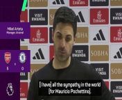 Mikel Arteta feels sorry for Mauricio Pochettino after Arsenal&#39;s 5-0 win over Chelsea at the Emirates.