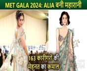 Met Gala 2024: Alia Bhatt&#39;s MOST EXPENSIVE Saree Took 1965 Hours To Create Timeless Princess&#60;br/&#62;