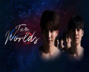 Two Worlds - Episode 3 (EngSub)