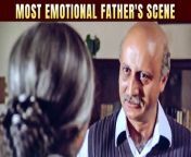 Checkout this Most Emotional Father Scene from the Movie &#92;