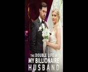 the double life of my billionaire husband Full Episode