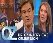 International superstar Celine Dion sits down with Dr. Oz to talk about show business, family, and her inescapable hit from the movie &#92;