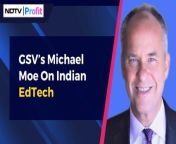 India a fantastic market in terms of the talent and energy around #edtech, says Michael Moe.&#60;br/&#62;The GSV CEO shares his views on India edtech potential, Byju&#39;s debacle and more, in conversation with Rishabh Bhatnagar.&#60;br/&#62;For the latest news and updates, visit ndtvprofit.com&#60;br/&#62;&#60;br/&#62;