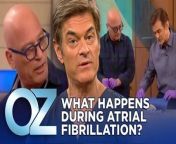 Dr. Oz surprises Howie Mandel with a real human heart. Then, he explains what happens during atrial fibrillation and what the life-threatening consequences are. Find out the first trick Mandel performed years ago.