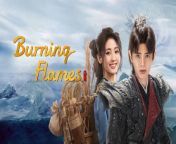 Burning Flames - Episode 11 (EngSub)