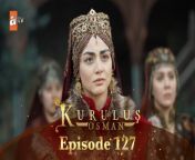 Kurulus Osman Urdu - Season 5 Episode 127&#60;br/&#62;&#60;br/&#62;To Subscribe to YouTube Channel of Kurulus Osman Urdu by atv: https://bit.ly/2PXdPDh&#60;br/&#62;#kurulusosman #كورولوس_عثمان&#60;br/&#62;&#60;br/&#62;The people of Anatolia were forced to live under the circumstances of the danger caused by the presence of Byzantine empire while suffering from Mongolian invasion. Kayı tribe is a frontiersman that remains its&#39; presence at Söğüt. Because of where the tribe is located to face the Byzantine danger, they are in a continuous state of red alert. Giving the conditions and the sickness of Ertuğrul Ghazi, there occured a power vacuum. The power struggle caused by this war of principality is between Osman who is heroic and brave is the youngest child of Ertuğrul Ghazi and the uncle of Osman; Dündar and Gündüz who is good at statesmanship. Dündar, is the most succesfull man in the field of politics after his elder brother Ertuğrul Ghazi. After his brother&#39;s sickness emerged, his hunger towards power has increased. Dündar is born ready to defeat whomever is against him on this path to power. Aygül, on the other hand, is responsible for the women administration that lives in the Kayi tribe, and ever since they were a child she is in love with Osman and wishes to marry him. The brave and beautiful Bala Hanım who is the daughter of Şeyh Edebali, is after some truths to protect her people. For they both prioritize their people&#39;s future, Bala Hanım&#39;s and Osman&#39;s path has crossed. They fall in love at first sight. Although, betrayals and plots causes major obstacles for their love. Osman will fight internally and externally, both for the sake of Kayı tribe&#39;s future and for to rejoin with Bala Hanım by overcoming the obstacles they faced.&#60;br/&#62;&#60;br/&#62;Our YouTube Channels in English: &#60;br/&#62;I Love Turkish Series: https://bit.ly/2Wg3PFN&#60;br/&#62;Becoming a Lady - Gönülçelen: https://bit.ly/3kK5EoA&#60;br/&#62;Foster Mother: https://bit.ly/2OwF1EV&#60;br/&#62;Nazlı: https://bit.ly/33X9jJB