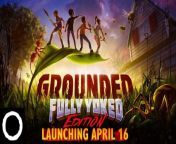 Tráiler de lanzamiento de Grounded: Fully Yoked Edition from sex with back ground music mp4