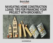 Constructing a custom home allows you to create a space that perfectly fits your lifestyle and preferences. However, financing a home construction project can be a complex process. With the right approach, you can secure the funding you need to bring your vision to life. In this blog, we&#39;ll explore some essential tips for navigating home construction loans, focusing on partnering with BricknBolt, a reputable home construction company.