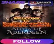 Alpha Of ABERDEEN | Full Movie 2024 #drama #drama2024 #dramamovies #dramafilm #Trending #Viral from mohammad nazim aka