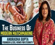 Join host Aarushi Ranjan as she sits down with Anuradha Gupta, Founder &amp; CEO of &#39;Vows for Eternity&#39;, a U.S.-based matchmaking service, to explore the evolving landscape of matchmaking and its impact on relationships. From the future of the industry to the importance of financial stability in marriages. Tune in to gain valuable insights from a seasoned matchmaker and discover the nuances of modern-day matchmaking. &#60;br/&#62; &#60;br/&#62;#Matchmaker #MatchmakersIndia #MatchmakingBusiness #ModernMatchmakers #ExclusiveInterview #BusinessofMatchmaking #BusinessandFinance #CoupleTherapist #LoveEducator #USNews #Interview #GoodReturns&#60;br/&#62;~PR.274~ED.102~GR.125~HT.96~