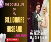 The Double Life of my billionaire husband Full 2024 &#124; News Remark