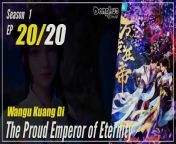 #yunzhi#yzdw&#60;br/&#62; &#60;br/&#62;donghua,donghua sub indo,multisub,chinese animation,yzdw,donghua eng sub,multi sub,sub indo,The Proud Emperor of Eternity season 1 episode 20 sub indo, Wangu Kuang Di&#60;br/&#62;