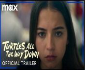 Your now is not your forever.&#60;br/&#62;&#60;br/&#62;#TurtlesAlltheWayDown, a new film based on the best-selling novel by John Green, premieres May 2 on Max. #MaxGetsMovies&#60;br/&#62;