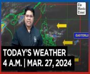 Today&#39;s Weather, 4 A.M. &#124; Mar. 27, 2024&#60;br/&#62;&#60;br/&#62;Video Courtesy of DOST-PAGASA&#60;br/&#62;&#60;br/&#62;Subscribe to The Manila Times Channel - https://tmt.ph/YTSubscribe &#60;br/&#62;&#60;br/&#62;Visit our website at https://www.manilatimes.net &#60;br/&#62;&#60;br/&#62;Follow us: &#60;br/&#62;Facebook - https://tmt.ph/facebook &#60;br/&#62;Instagram - https://tmt.ph/instagram &#60;br/&#62;Twitter - https://tmt.ph/twitter &#60;br/&#62;DailyMotion - https://tmt.ph/dailymotion &#60;br/&#62;&#60;br/&#62;Subscribe to our Digital Edition - https://tmt.ph/digital &#60;br/&#62;&#60;br/&#62;Check out our Podcasts: &#60;br/&#62;Spotify - https://tmt.ph/spotify &#60;br/&#62;Apple Podcasts - https://tmt.ph/applepodcasts &#60;br/&#62;Amazon Music - https://tmt.ph/amazonmusic &#60;br/&#62;Deezer: https://tmt.ph/deezer &#60;br/&#62;Tune In: https://tmt.ph/tunein&#60;br/&#62;&#60;br/&#62;#TheManilaTimes&#60;br/&#62;#WeatherUpdateToday &#60;br/&#62;#WeatherForecast