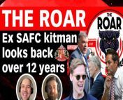 Ex-Sunderland kitman Stephen Aziz talks Kyril Louis-Dreyfus, Alex Neil, Charlie Methven and new kits in SAFC show The Roar
