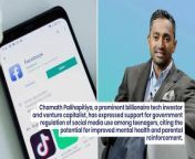 Chamath Palihapitiya, a prominent billionaire tech investor and venture capitalist, has expressed support for government regulation of social media use among teenagers, citing the potential for improved mental health and parental reinforcement.